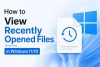 view-recently-opened-files-windows