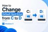 change-default-drive-c-to-d-windows-11