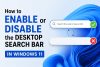 enable-disable-search-box-windows-11