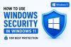 how-to-use-windows-security-windows-11