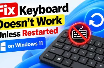 Fix Keyboard Doesn't Work Unless Restarted on Windows 11