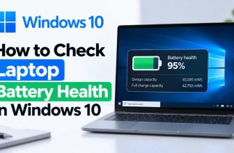 How to Check Laptop Battery Health in Windows 10