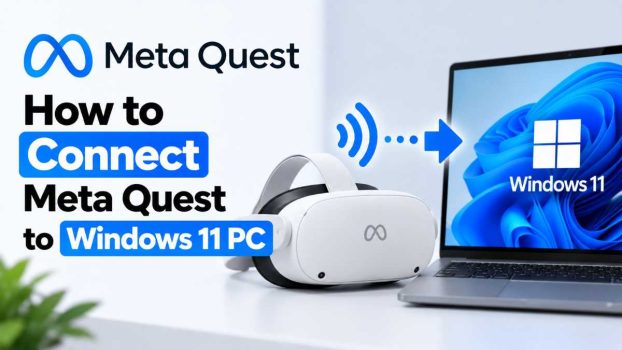 How to Connect Meta Quest to Windows 11 PC