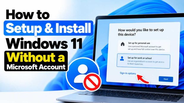 How to Setup & Install Windows 11 Without a Microsoft Account