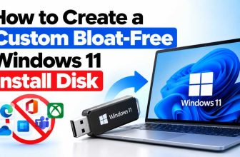 Create a Custom Bloat-Free Windows 11 Install Disk