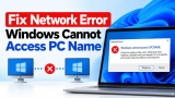 Fix Network Error – Windows Cannot Access PC Name [Windows 11/10]