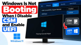 Fix Windows Not Booting After Disabling CSM and Enabling UEFI