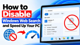 How to Disable Windows Web Search and Speed Up Your PC
