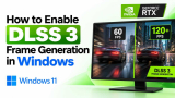 How to Enable DLSS 3 Frame Generation in windows