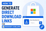 How to Generate Direct Download Links for Microsoft Store Apps