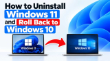 How to Uninstall Windows 11 and Roll Back to Windows 10