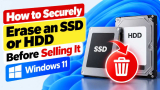 How to Securely Erase an SSD or HDD Before Selling It