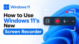 How to Use Windows 11’s Inbuilt Screen Recorder