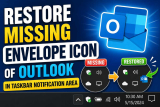 Restore missing Envelope icon of Outlook in Taskbar notification area [Windows 11/10]