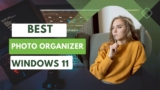 7 Best Photo Organizers for Windows 11