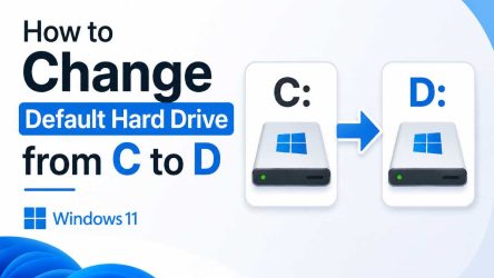 How to Change Default Hard Drive from C to D in Windows 11
