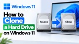 How to Clone a Hard Drive on Windows 11