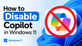 How to Disable Copilot in Windows 11