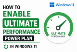 How to Enable Ultimate Performance Power Plan in Windows 11