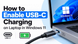 How to Enable USB-C Charging on Laptop in Windows 11