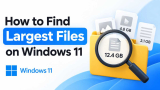How To Find Largest Files In Windows 11