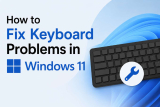 Fix Keyboard Problems in Windows 11