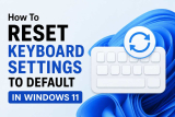 How To Reset Keyboard Settings To Default In Windows 11/10