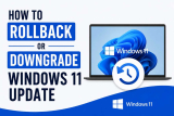 How to Rollback or Downgrade Windows 11 Update