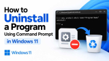 How to Uninstall a Program Using Command Prompt in Windows 11