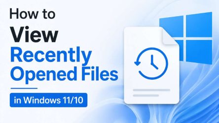 How to View Recently Opened Files in Windows 11/10